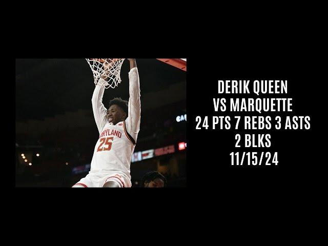 Derik Queen vs Marquette 24 PTS 7 REBS 3 ASTS 2 BLKS 111524