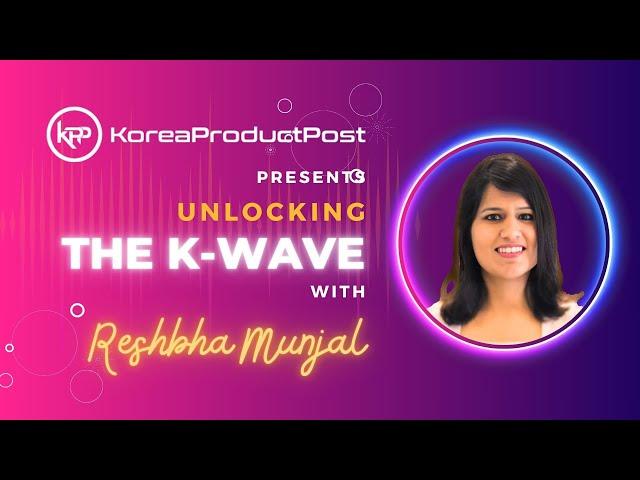 Unlocking the K-Wave with Reshbha Munjal – Exploring Korean Skin Clinics and KorinMi in India