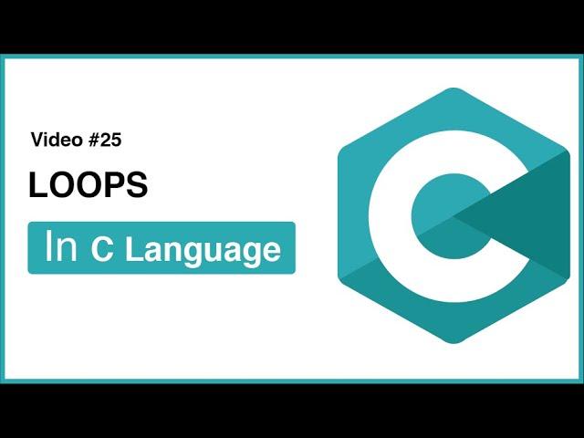 Loops In C Language | C Language Tutorial Video #25 | #CodeWithZee