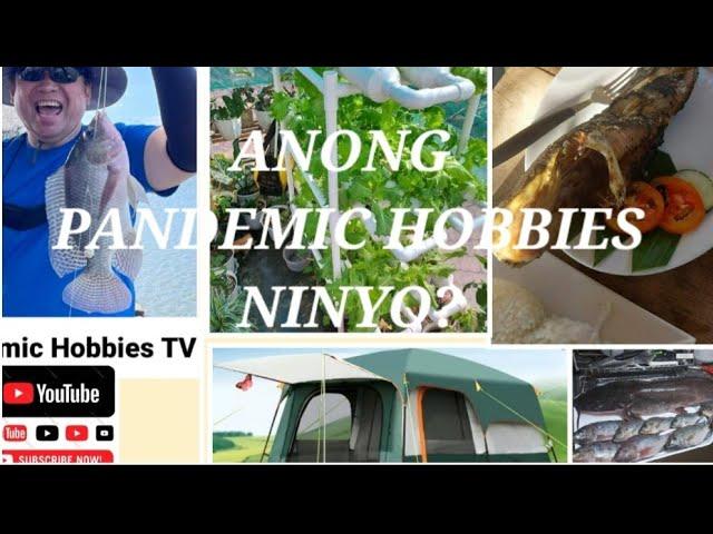 ANONG PANDEMIC HOBBIES NINYO?