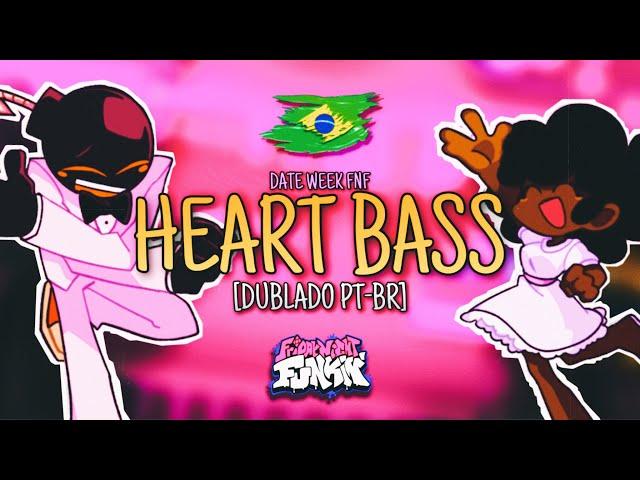 [FANSING] ''Amor Explosivo'' / Heart Bass (Friday Night Funkin' Date Week) (Dublado PT-BR)