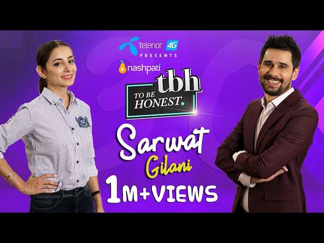 To Be Honest 3.0 Presented by Telenor 4G | Sarwat Gillani | Tabish Hashmi | Nashpati Prime