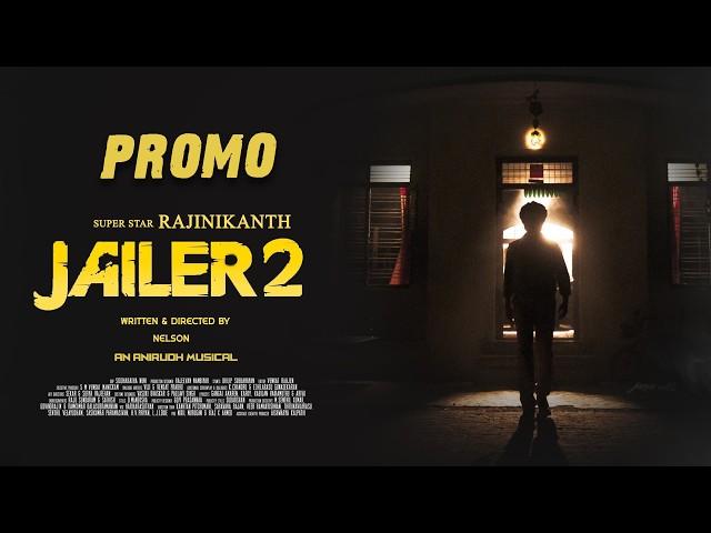 JAILER 2 - OFFICIAL PROMO | Super Star Rajinikanth | Nelson | Anirudh