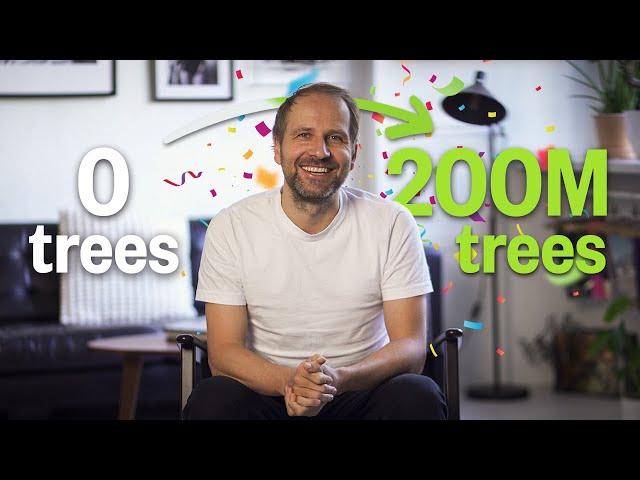 200 MILLION TREES! Thank you message from our founder