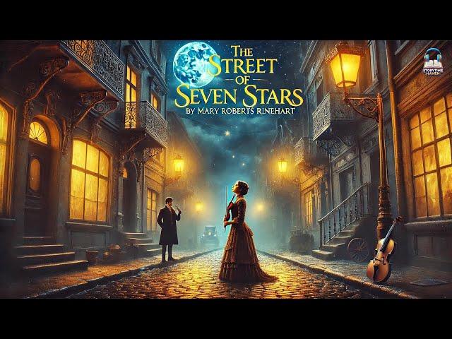 ️ The Street of Seven Stars by Mary Roberts Rinehart  A Tale of Love & Struggles!