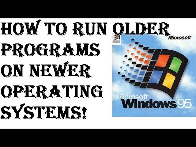 Compatibility Mode For Windows 10, 8, 7 - Install Older Programs When You Can't
