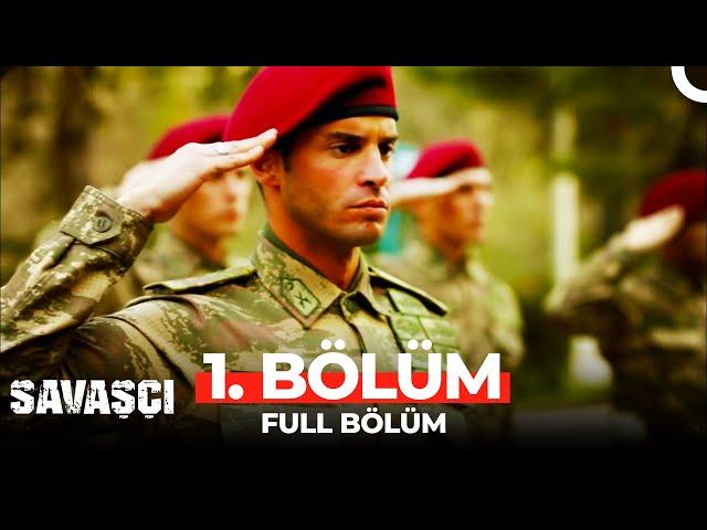 Savaşçı 1. Bölüm