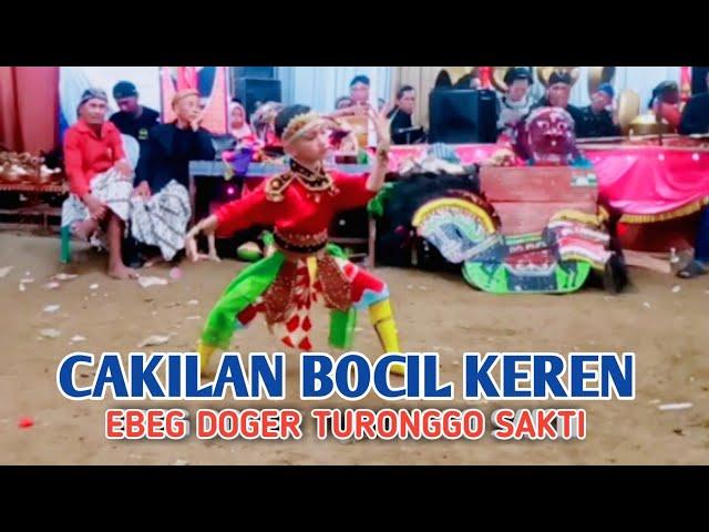 CAKILAN BOCIL KEREN ABIS !! EBEG DOGER TURONGGO SAKTI