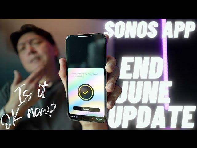 Sonos s2 App End June 2024 update