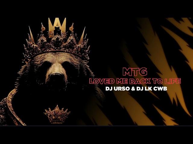 MTG LOVED ME BACK TO LIFE - DJ URSO & DJ LK CWB