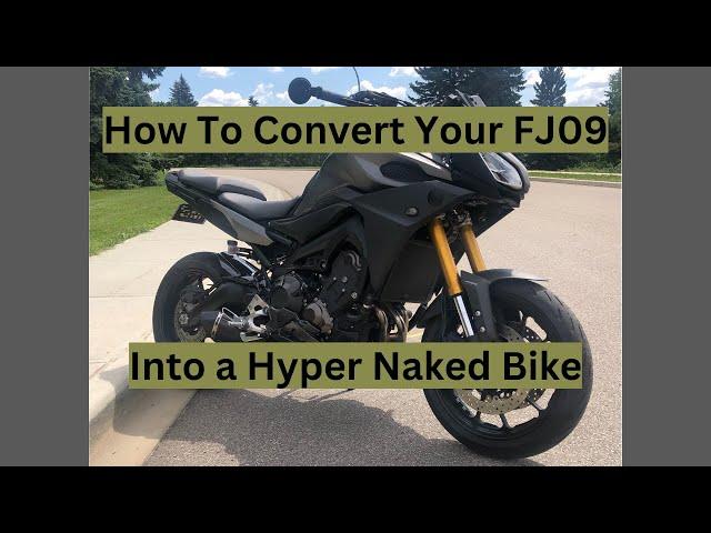 How to Convert Your Yamaha FJ09 into a Hyper Naked Motorcycle