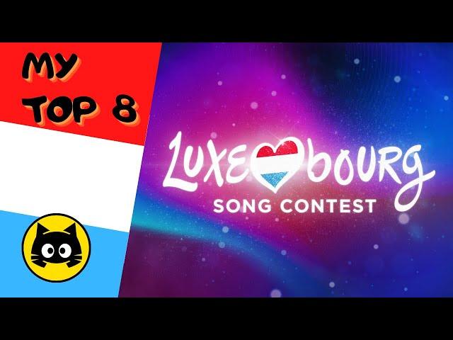  Luxembourg Song Contest 2024 · MY TOP 8 · Eurogatito