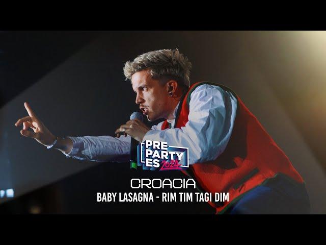 Baby Lasagna - Rim Tim Tagi Dim (Croacia ) | PrePartyES 2024