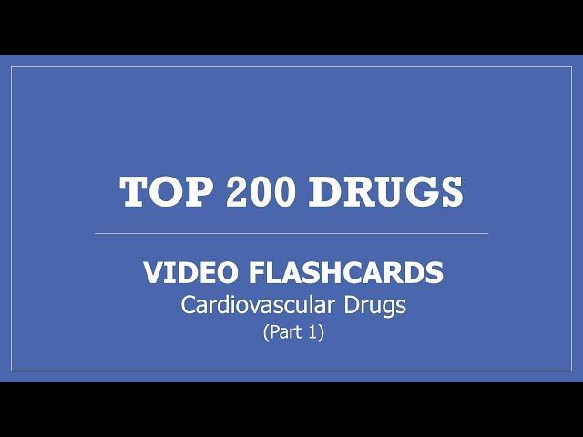 Top 200 Drugs Pharmacy Video Flashcards with Audio (Part 1 - Cardiovascular Drugs) PTCB Exam 2021