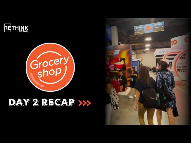 RETHINK Retail at Groceryshop 2023: Day 2 Event Recap