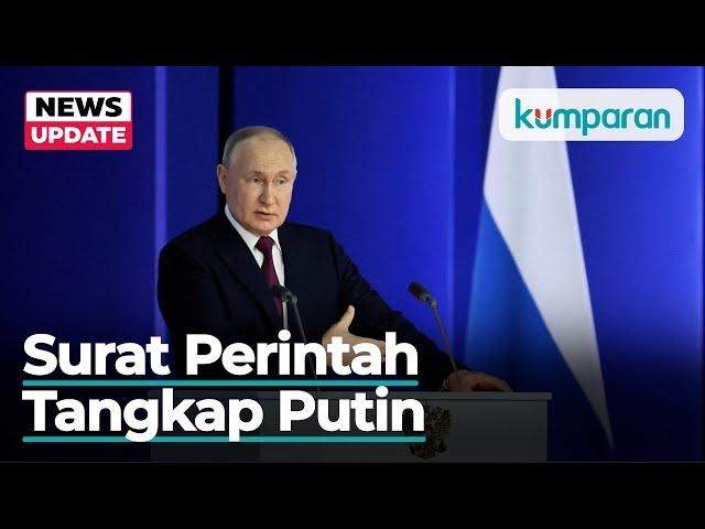 Mahkamah Pidana Internasional Keluarkan Surat Perintah Tangkap Putin