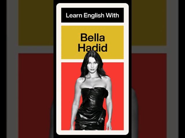 Learn English With Bella Hadid