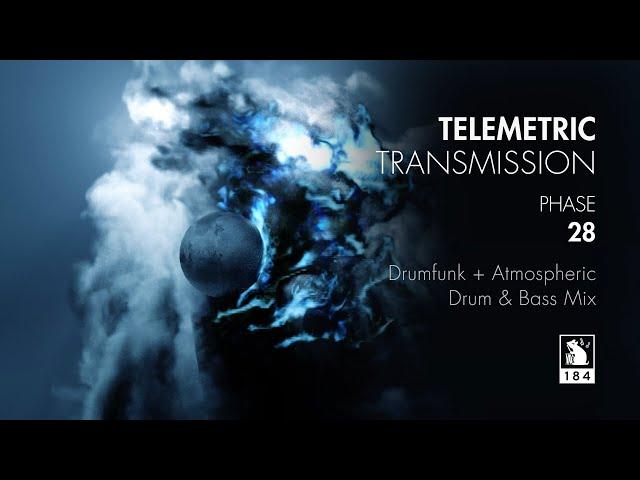 Telemetric Transmission | Phase 28 | Drumfunk + Atmospheric Drum & Bass Mix