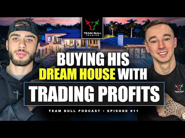 He Made $500,000 Day Trading ICT Concepts And Bought His Dream House: Team Bull Podcast Episode 11