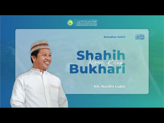 (Eps 14) Ngaji Shohih Bukhori   || K Nurdin Lubis || Audio Only