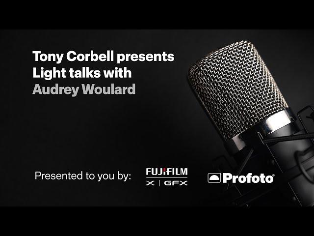Tony Corbell Presents: Light Talks with Audrey Woulard