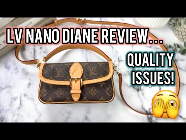 LOVE HER BUT QUALITY ISSUES: LV Nano Diane Review