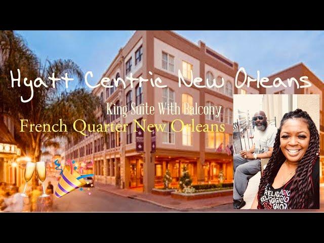 Hotel Tour: Hyatt Centric French Quarter New Orleans, Louisiana KING SUITE WITH BALCONY PLUS MORE