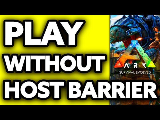 How To Play ARK with Friends Without Host Barrier (EASY!)