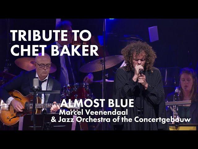 Almost Blue by Marcel Veenendaal & Jazz Orchestra of the Concertgebouw, Tribute to Chet Baker