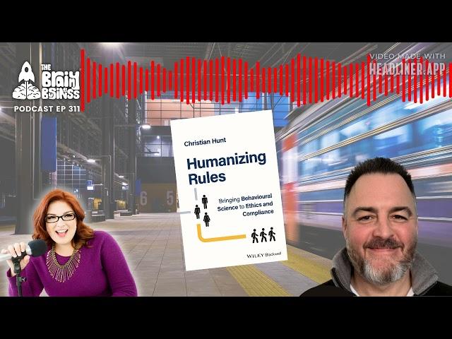 Humanizing Rules: Making Compliance for HUMANS with Christian Hunt | Brainy Business podcast ep 311