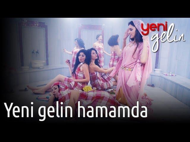 Yeni Gelin - Yeni Gelin Hamamda