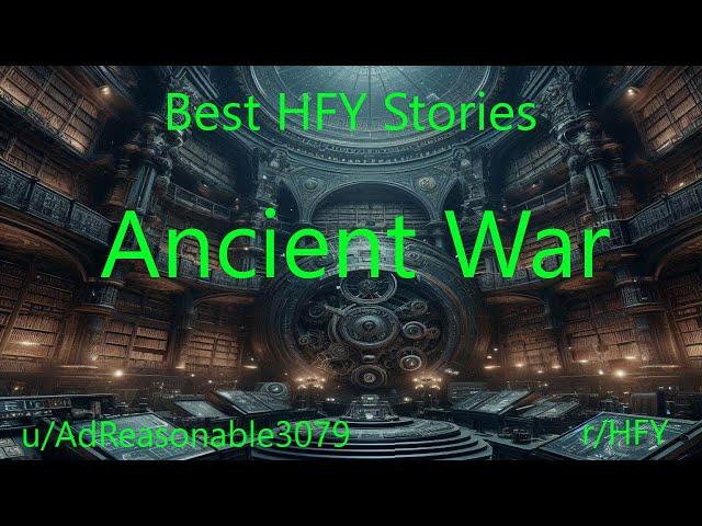 Best HFY Stories: Ancient War