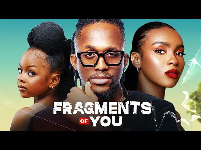 FRAGMENTS OF YOU - Nigerian Movies Latest Full Movies