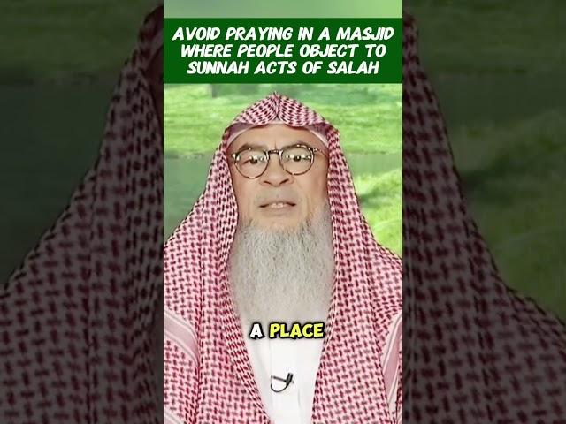 Avoid praying in a masjid where people object 2 sunnah acts of salah #islam #islamic assim al hakeem