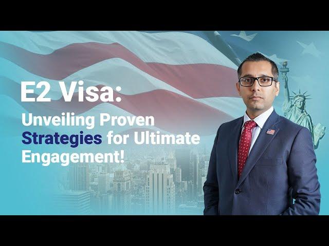 US E2 Visa New Update: What is the best way to engage? | Immigration Attorney #e2visa #usvisa