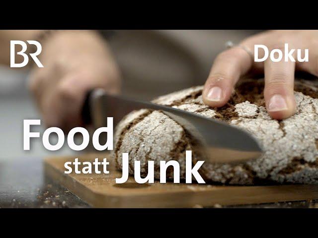 Food statt Junk: Der Weg zu gesunder Ernährung | Doku | Gut zu wissen | BR