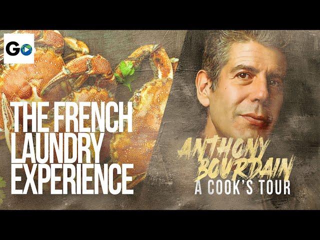 Anthony Bourdain A Cooks Tour: The French Laundry Experience