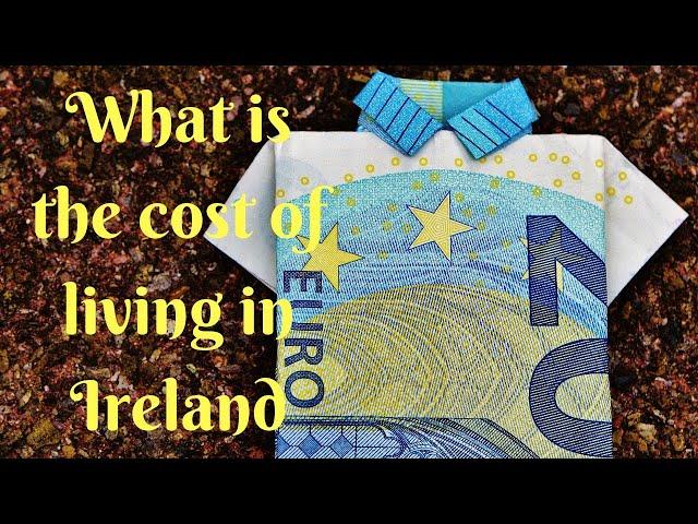 What is the Cost of Living in Ireland? #costoflivingindublin