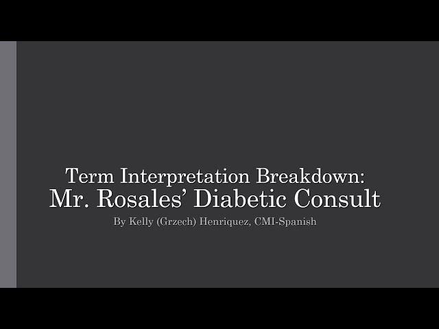 How to Interpret Mr. Rosales' Diabetic Consult: EN-ES Term Breakdown (English & Spanish)