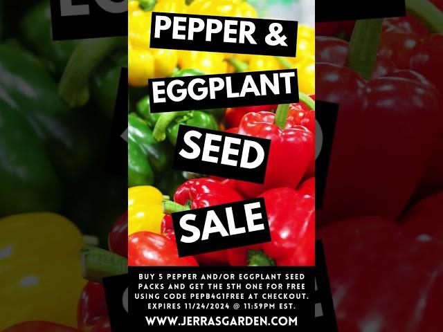 Reminder to sow pepper & eggplant seeds - Seeds are buy 4 get 1 with code PEPB4G1FREE