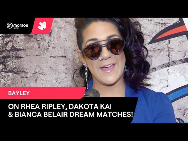 WWE STAR, BAYLEY ON RHEA RIPLEY, DAKOTA KAI, BIANCA BELAIR & MORE DREAM MATCHES!