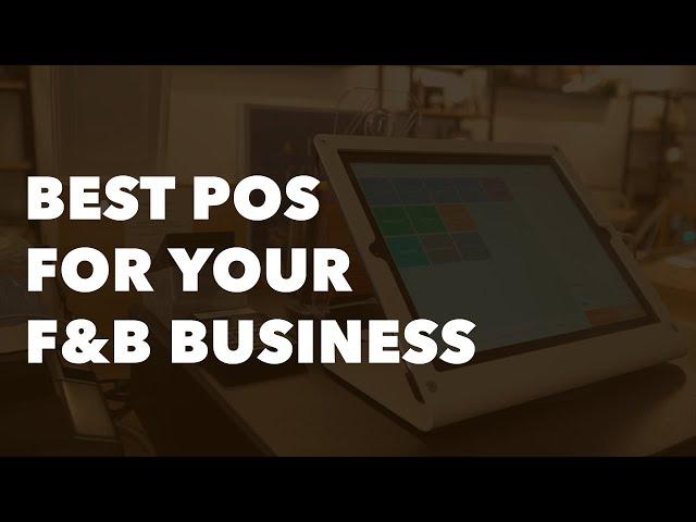 Best POS System For Your F&B Business