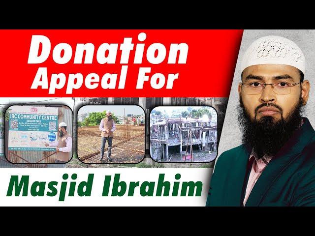 Donation Appeal For Masjid Ibrahim By Adv. Faiz Syed