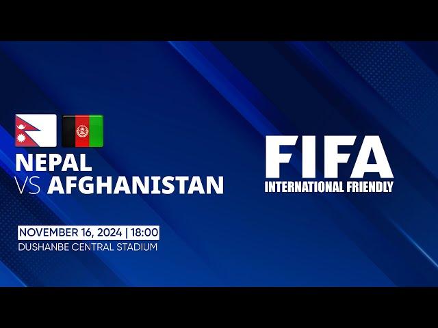 Nepal vs Afghanistan | International Friendly | 16 Nov 2024