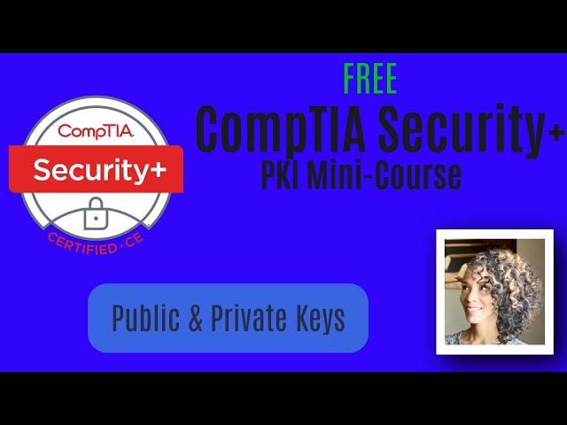 Public Key Infrastructure: Public and Private Keys (FREE Security+ PKI Course)