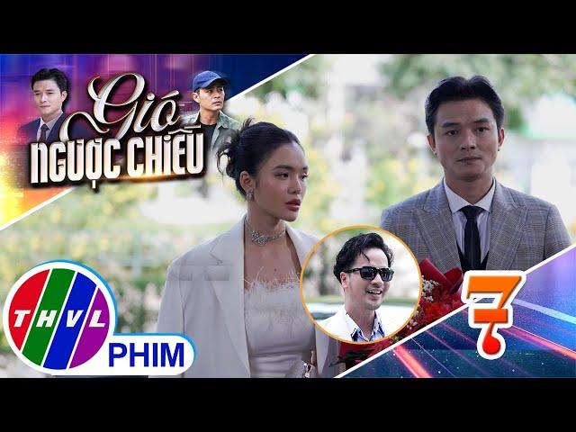 GIÓ NGƯỢC CHIỀU - Tập 7[4]: Hai anh em Đăng và Lisa không vui trước sự xuất hiện của Bình