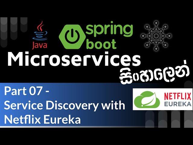 Java Spring Boot Microservices Sinhala - Part 7 - Service Discovery with Netflix Eureka