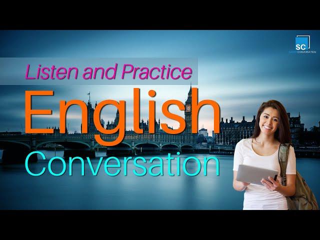 Listen and Practice English Conversation - Everyday English Listening Practice