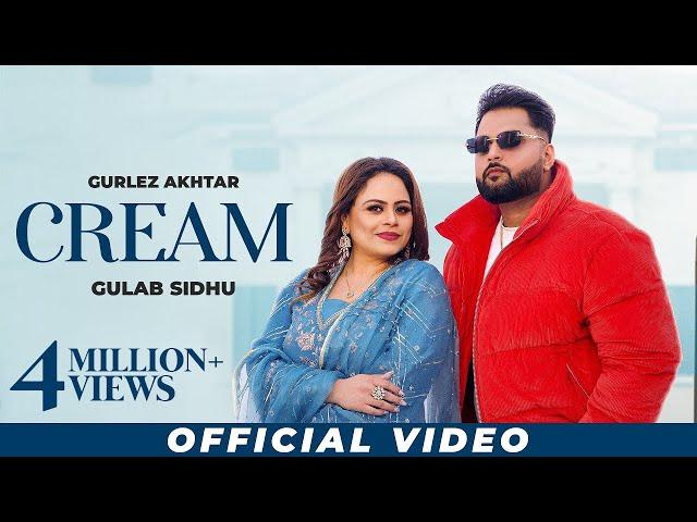 Cream : Gurlez Akhtar & Gulab Sidhu New Song | New Punjabi Songs 2024 | Latest Punjabi Songs 2024