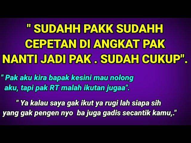 Tolong cepat diangkat pak RT nanti jadi pak || cerpen romantis